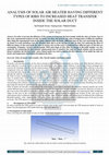 Research paper thumbnail of Analysis of Solar Air Heater Having Different Types of Ribs to Increased Heat Transfer Inside the Solar Duct