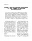 Research paper thumbnail of Correlates of Sitting Time in Working Age Australian Women: Who Should Be Targeted with Interventions to Decrease Sitting Time?