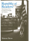 Research paper thumbnail of Simon Stow - Republic of Readers? The Literary Turn in Political Thought and Analysis