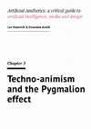 Research paper thumbnail of Artificial Aesthetics: A Critical Guide to AI, Media and Design. 
Chapter 3 (Emanuele Arielli): Techno-animism and the Pygmalion effect