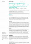 Research paper thumbnail of Determinants of Drug Resistance in Previously-Treated Pulmonary Tuberculosis Patients Registered at a Chest Clinic in South Delhi, India