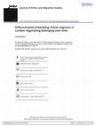 Research paper thumbnail of Differentiated embedding: Polish migrants in London negotiating belonging over time