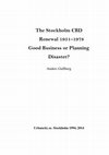 Research paper thumbnail of The Stockholm CBD Renewal 1951–1978 : Good Business or Planning Disaster?