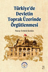 Research paper thumbnail of Türkiye'de Devletin Toprak Üzerinde Örgütlenmesi, İkinci Baskı, TİAV Yayını, Ankara 2022.