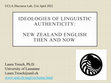 Research paper thumbnail of Conference Paper UCLA - Ideologies of Linguistic Authenticity: New Zealand English then and now