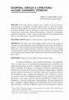 Research paper thumbnail of Diaspora Espaco e Literatura Alguns Caminhos Teoricos