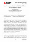 Research paper thumbnail of Local Government Capacity for Solid Waste Collection in Local Markets in Tanzania