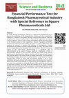 Research paper thumbnail of Financial Performance Test for Bangladesh Pharmaceutical Industry with Special Reference to Square Pharmaceuticals Ltd