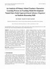 Research paper thumbnail of An Analysis of Primary School Teachers Characters Learning Process on Teaching Model Development Named Open Ended Approach-based Advance Organizer on Students Reasoning Skill