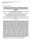 Research paper thumbnail of Assessment of Antibiotics Susceptibility Profiles of Some Selected Clinical Isolates from Laboratories in Nigeria