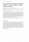 Research paper thumbnail of Encapsulation and composition as orthogonal operators on mixins: A solution to multiple inheritance problems