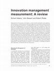 Research paper thumbnail of Innovation management measurement: A review