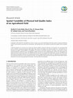 Research paper thumbnail of Spatial Variability of Physical Soil Quality Index of an Agricultural Field