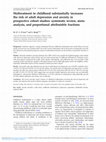 Research paper thumbnail of Maltreatment in childhood substantially increases the risk of adult depression and anxiety in prospective cohort studies: systematic review, meta-analysis, and proportional attributable fractions