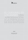 Research paper thumbnail of El carnaval en los Andes: una aproximación a la fertilidad de sus sentidos