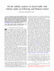 Research paper thumbnail of On the stability analysis of mixed traffic with vehicles under car-following and bilateral control