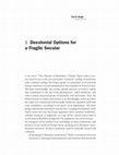 Research paper thumbnail of Singh-Decolonial Options for a Fragile Secular, in Beyond Man: Race, Coloniality, and Philosophy of Religion. An Yountae and Eleanor Craig, eds. Durham, NC: Duke University Press, 2021.