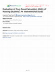 Research paper thumbnail of Evaluation of Drug Dose Calculation Ability of Nursing Students: An Interventional Study