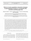 Research paper thumbnail of Effects of oyster population restoration strategies on phytoplankton biomass in Chesapeake Bay: a flexible modeling approach