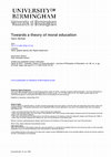 Research paper thumbnail of Towards a Theory of Moral Education