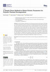 Research paper thumbnail of A Simple Direct Method to Obtain Kinetic Parameters for Polymer Thermal Decomposition