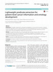 Research paper thumbnail of Lightweight predicate extraction for patient-level cancer information and ontology development