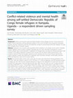 Research paper thumbnail of Conflict-related violence and mental health among self-settled Democratic Republic of Congo female refugees in Kampala, Uganda – a respondent driven sampling survey