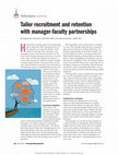 Research paper thumbnail of Tailor recruitment and retention with manager-faculty partnerships