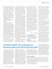 Research paper thumbnail of A Public Health of Consequence: Review of the June 2016 Issue of AJPH