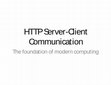 Research paper thumbnail of HTTP Server-Client Communication