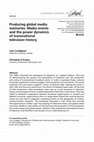 Research paper thumbnail of Producing global media memories: Media events and the power dynamics of transnational television history