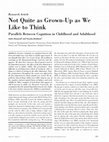 Research paper thumbnail of Research Article Not Quite as Grown-Up as We Like to Think Parallels Between Cognition in Childhood and Adulthood