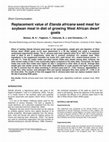 Research paper thumbnail of Replacement Value of Etanda Africana Seed Meal for Soybean Meal in Diet of Growing West African Dwarf Goats