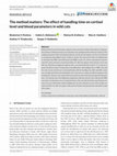 Research paper thumbnail of The method matters: The effect of handling time on cortisol level and blood parameters in wild cats