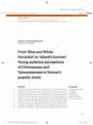 Research paper thumbnail of From ‘Blue and White Porcelain’ to ‘Island’s Sunrise’: Young audience perceptions of Chineseness and Taiwaneseness in Taiwan’s popular music