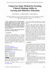 Research paper thumbnail of Using Case Study Method for Forming Clinical Thinking Ability in Nursing and Midwifery Education