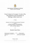 Research paper thumbnail of From Contract to Covenant: A Look at The Development in the Presentation of Marriage within Canon Law