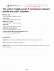 Research paper thumbnail of The cost of breast cancer: A comparison between private and public hospitals