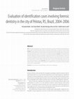 Research paper thumbnail of Evaluation of identification cases involving forensic dentistry in the city of Pelotas, RS, Brazil, 2004-2006