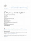 Research paper thumbnail of The Role of Law Schools in Educating Judges to Increase Access to Justice