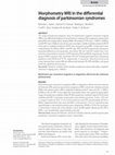 Research paper thumbnail of Morphometry MRI in the differential diagnosis of parkinsonian syndromes