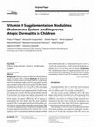 Research paper thumbnail of Vitamin D Supplementation Modulates the Immune System and Improves Atopic Dermatitis in Children