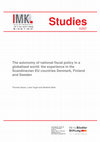 Research paper thumbnail of The autonomy of national policy in a globalised world: the experience in the Scandinavian EU countries Denmark, Finland and Sweden