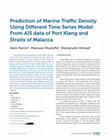 Research paper thumbnail of Prediction of Marine Traffic Density Using Different Time Series Model From AIS data of Port Klang and Straits of Malacca