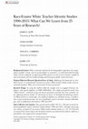 Research paper thumbnail of Race-Evasive White Teacher Identity Studies 1990–2015: What Can We Learn from 25 Years of Research?