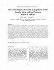 Research paper thumbnail of Effect of Integrated Nutrient Management on the Growth, Yield and Soil Nutrient Status in Tomato