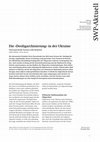 Research paper thumbnail of Die "Deoligarchisierung" in der Ukraine: vielversprechende Visionen, trübe Realitäten