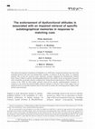 Research paper thumbnail of The endorsement of dysfunctional attitudes is associated with an impaired retrieval of specific autobiographical memories in response to matching cues