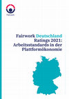 Research paper thumbnail of Fairwork Deutschland Ratings 2021: Arbeitsstandards in der Plattformökonomie