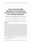 Research paper thumbnail of Improving Knowledge Management by Supporting Asynchronous Communications with a Debate Dashboard